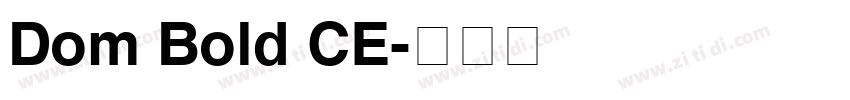 Dom Bold CE字体转换 Dom Bold CE字体转换